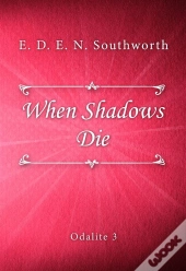 When Shadows Die