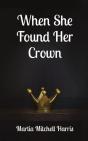When She Found Her Crown - Preview
