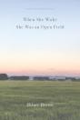 When She Woke She Was An Open Field - Preview