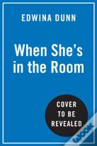 When Sheâ€™S In The Room