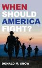 When Should America Fight? - Preview