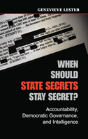 When Should State Secrets Stay Secret? - Preview