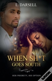 When Sh*T Goes South: Her Priority, His Option