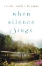 When Silence Sings Â€“ A Novel - Preview