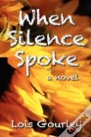 When Silence Spoke