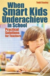 Capa do artigo When Smart Kids Underachieve In School