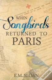 When Songbirds Returned To Paris