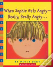 When Sophie Gets Angry - Really, Really Angry...