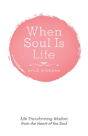 When Soul Is Life - Preview