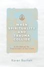 When Spirituality And Trauma Collide - Preview