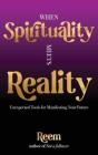 When Spirituality Meets Reality: Unexpec - Preview