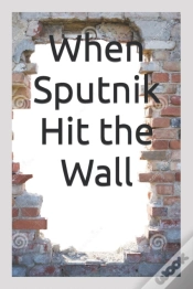 Capa do artigo When Sputnik Hit The Wall
