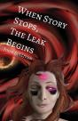 When Story Stops, The Leak Begins - Preview