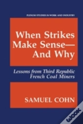 When Strikes Make Sense-And Why