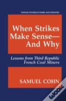 When Strikes Make Sense-And Why