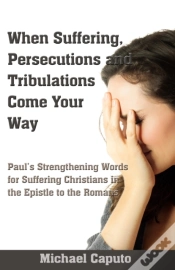 Capa do artigo When Suffering, Persecutions And Tribulations Come Your Way