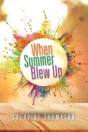When Summer Blew Up - Preview