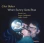 When Sunny Gets Blue - Vinil - Preview