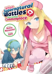 When Supernatural Battles Became Commonplace: Volume 9