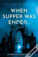 When Supper Was Endedâ€¦