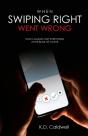 When Swiping Right Went Wrong - Preview