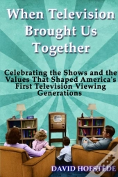 When Television Brought Us Together