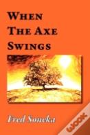 When The Axe Swings