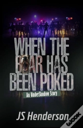 When The Bear Has Been Poked