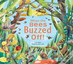 When The Bees Buzzed Off!