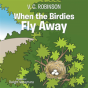 When The Birdies Fly Away - Preview