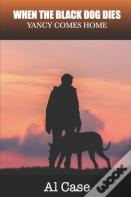 When The Black Dog Dies