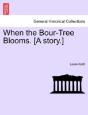 When The Bour-Tree Blooms. (A Story.) - Preview