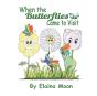 When The Butterflies Came To Visit - Preview