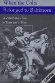 Capa do artigo When The Colts Belonged To Baltimore