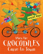 When The Crocodiles Came To Town - Preview