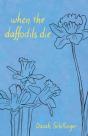 When The Daffodils Die - Preview