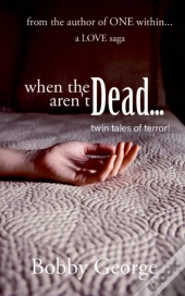When The Dead Aren'T Dead : Twin Tales O