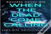When The Dead Come Calling