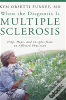 When The Diagnosis Is Multiple Sclerosis