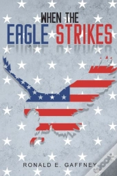 When The Eagle Strikes