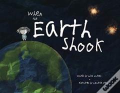 When The Earth Shook