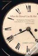 When The Eternal Can Be Met
