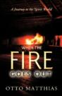 When The Fire Goes Out: A Journey To The - Preview