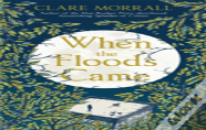 When The Floods Came
