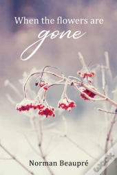 When The Flowers Are Gone