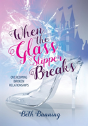 When The Glass Slipper Breaks - Preview