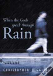 When The Gods Speak Through Rain
