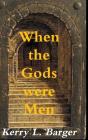 When The Gods Were Men - Preview