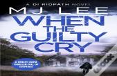 When The Guilty Cry