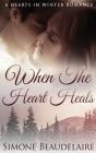 When The Heart Heals - Preview